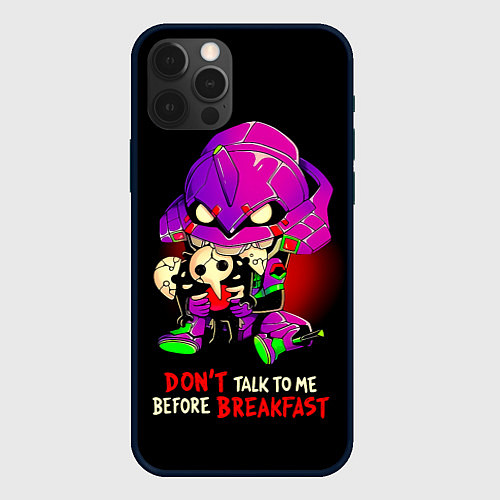 Чехол iPhone 12 Pro Max DONT TALK TO ME BEFORE BREAKFAST - Evangelion / 3D-Черный – фото 1