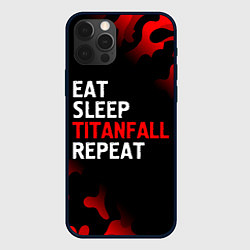 Чехол iPhone 12 Pro Max Eat Sleep Titanfall Repeat Милитари