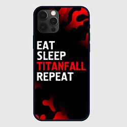 Чехол для iPhone 12 Pro Max Eat Sleep Titanfall Repeat Милитари, цвет: 3D-черный