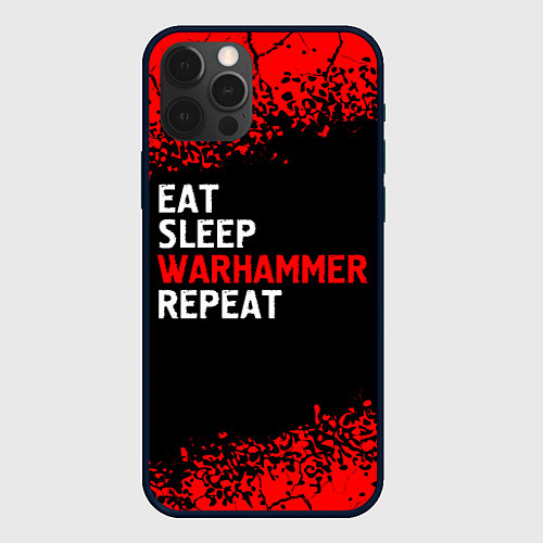 Чехол iPhone 12 Pro Max Eat Sleep Warhammer Repeat - Спрей / 3D-Черный – фото 1
