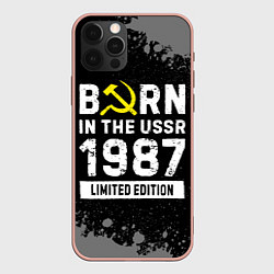 Чехол для iPhone 12 Pro Max Born In The USSR 1987 year Limited Edition, цвет: 3D-светло-розовый