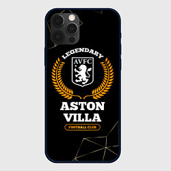 Чехол iPhone 12 Pro Max Лого Aston Villa и надпись legendary football club