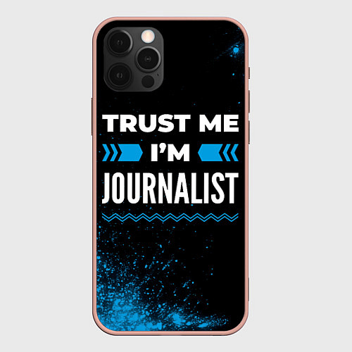 Чехол iPhone 12 Pro Max Trust me Im journalist dark / 3D-Светло-розовый – фото 1