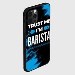 Чехол для iPhone 12 Pro Max Trust me Im barista dark, цвет: 3D-черный — фото 2