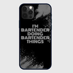 Чехол iPhone 12 Pro Max Im bartender doing bartender things: на темном