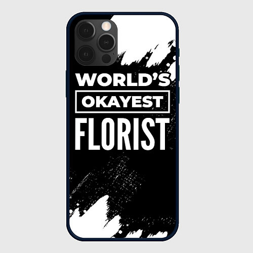 Чехол iPhone 12 Pro Max Worlds okayest florist - dark / 3D-Черный – фото 1