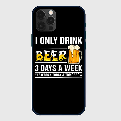 Чехол iPhone 12 Pro Max I only drink beer 3 days a week / 3D-Черный – фото 1