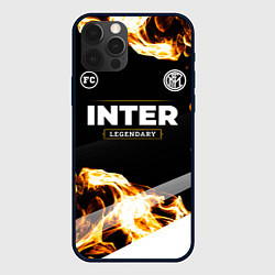 Чехол для iPhone 12 Pro Max Inter legendary sport fire, цвет: 3D-черный