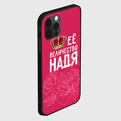 Чехол для iPhone 12 Pro Max Её величество Надя, цвет: 3D-черный — фото 2