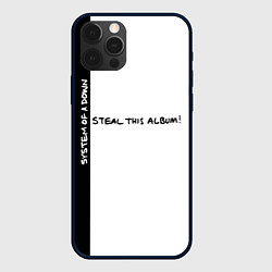 Чехол для iPhone 12 Pro System of a Down - Steal This Album!, цвет: 3D-черный