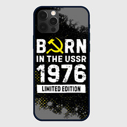 Чехол для iPhone 12 Pro Born In The USSR 1976 year Limited Edition, цвет: 3D-черный