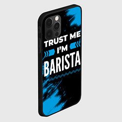 Чехол для iPhone 12 Pro Trust me Im barista dark, цвет: 3D-черный — фото 2