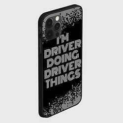 Чехол для iPhone 12 Pro Im driver doing driver things: на темном, цвет: 3D-черный — фото 2