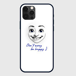 Чехол iPhone 12 Pro Dont worry be happy