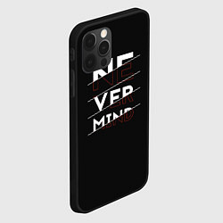 Чехол для iPhone 12 Pro Never mind inscription, цвет: 3D-черный — фото 2