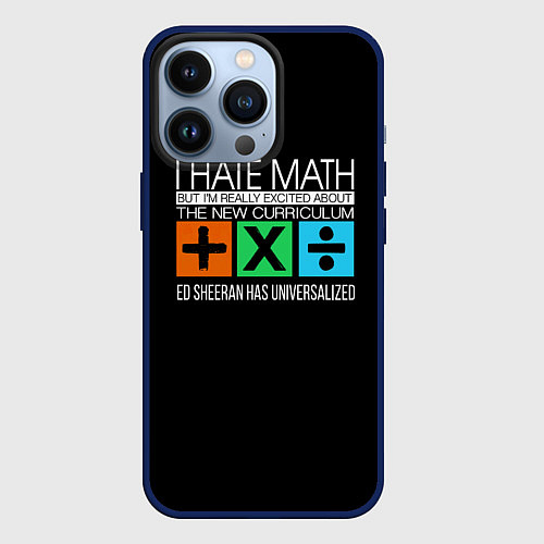Чехол iPhone 13 Pro Ed Sheeran: I hate math / 3D-Тёмно-синий – фото 1