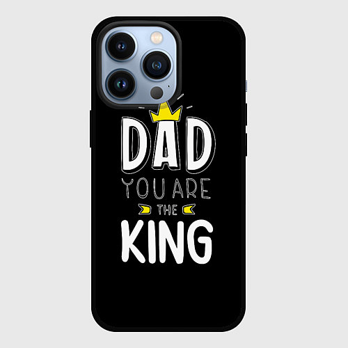 Чехол iPhone 13 Pro Dad you are the King / 3D-Черный – фото 1