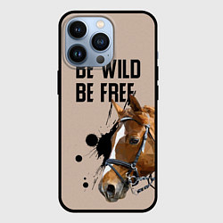 Чехол для iPhone 13 Pro Be wild be free, цвет: 3D-черный