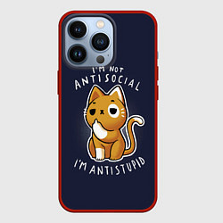 Чехол iPhone 13 Pro I am not antisocial, I AM ANTISTUPID