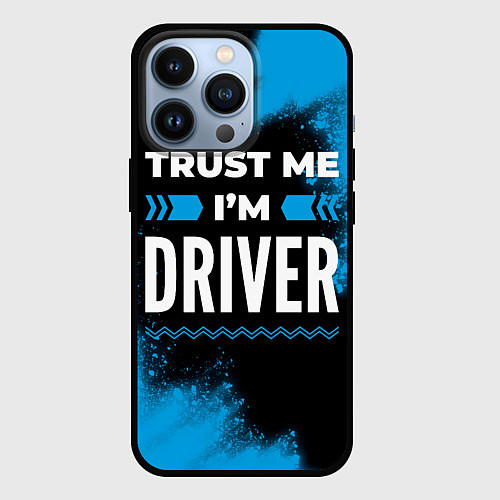 Чехол iPhone 13 Pro Trust me Im driver dark / 3D-Черный – фото 1