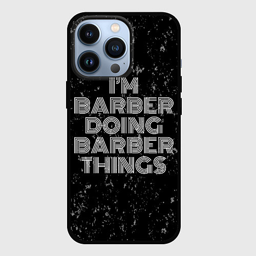 Чехол iPhone 13 Pro Im barber doing barber things: на темном / 3D-Черный – фото 1