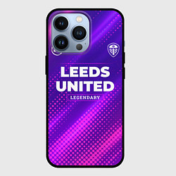 Чехол для iPhone 13 Pro Leeds United legendary sport grunge, цвет: 3D-черный