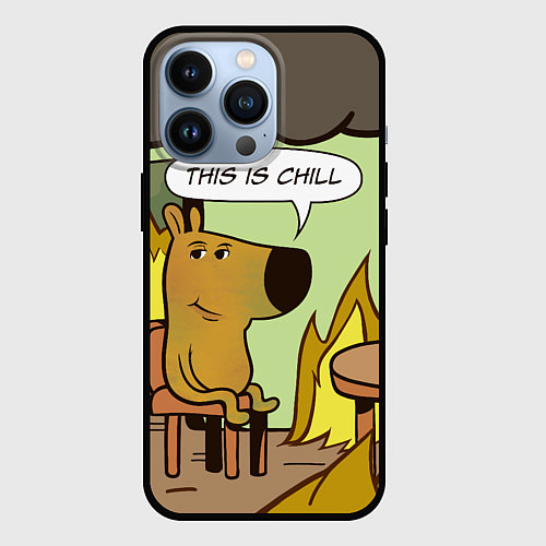 Чехол iPhone 13 Pro This is chill - this is fine мем / 3D-Черный – фото 1