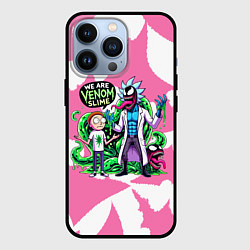 Чехол iPhone 13 Pro Рик-Веном и Морти - ядовитая слизь