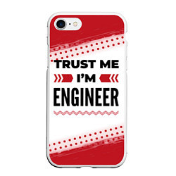 Чехол iPhone 7/8 матовый Trust me Im engineer white, цвет: 3D-белый