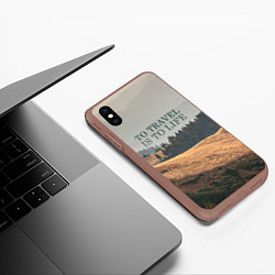 Чехол iPhone XS Max матовый To Travel is to Life, цвет: 3D-коричневый — фото 2