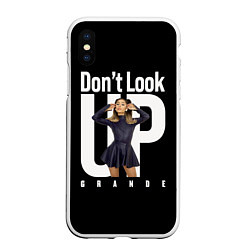 Чехол iPhone XS Max матовый Dont look up - Ariana Grande, цвет: 3D-белый