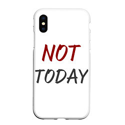 Чехол iPhone XS Max матовый Not today, maybe tomorrow, цвет: 3D-белый