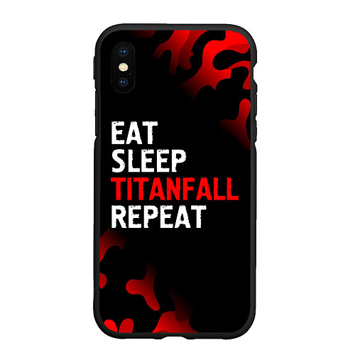 Чехол iPhone XS Max матовый Eat Sleep Titanfall Repeat Милитари / 3D-Черный – фото 1