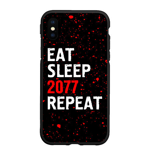 Чехол iPhone XS Max матовый Eat Sleep 2077 Repeat Краска / 3D-Черный – фото 1
