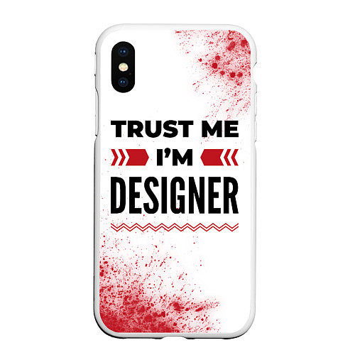 Чехол iPhone XS Max матовый Trust me Im designer white / 3D-Белый – фото 1