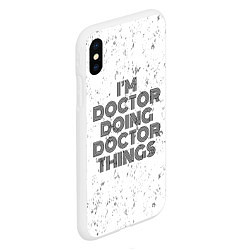 Чехол iPhone XS Max матовый Im doing doctor things: на светлом, цвет: 3D-белый — фото 2