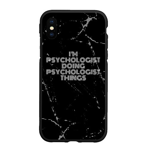 Чехол iPhone XS Max матовый I am psychologist doing psychologist things / 3D-Черный – фото 1