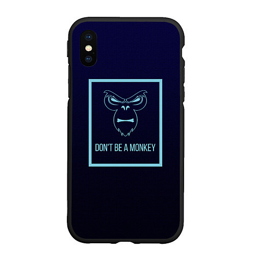 Чехол iPhone XS Max матовый Dont be a monkey / 3D-Черный – фото 1