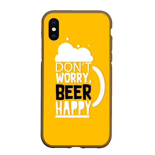 Чехол iPhone XS Max матовый Dont worry - beer happy / 3D-Коричневый – фото 1