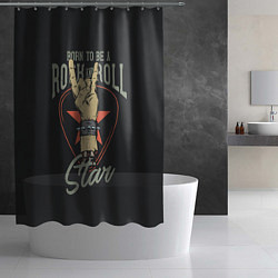 Шторка для душа Рожденный быть звездой рок-н-ролла, цвет: 3D-принт — фото 2