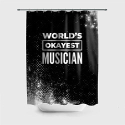 Шторка для ванной Worlds okayest musician - dark