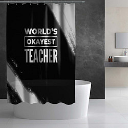 Шторка для душа Worlds okayest teacher - dark, цвет: 3D-принт — фото 2