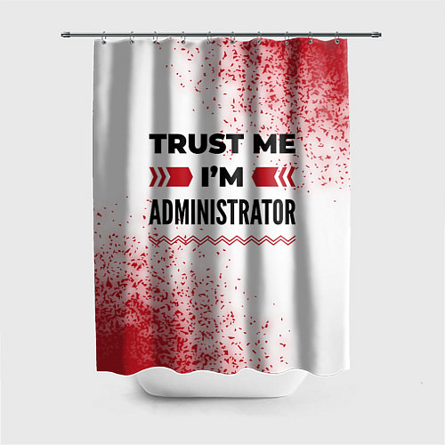 Шторка для ванной Trust me Im administrator white / 3D-принт – фото 1