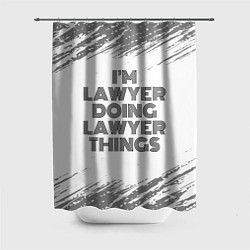 Шторка для душа I am doing lawyer things, цвет: 3D-принт