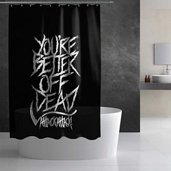 Шторка для душа Youre better off dead, цвет: 3D-принт — фото 2