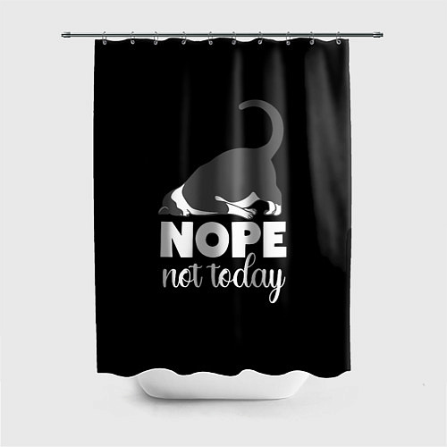 Шторка для ванной Nope not today / 3D-принт – фото 1