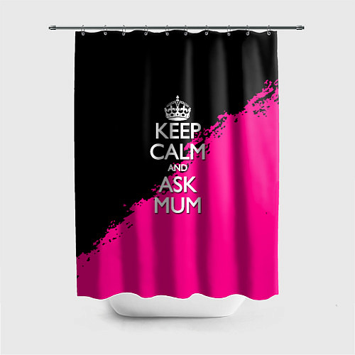 Шторка для ванной Keep calm ask mum / 3D-принт – фото 1