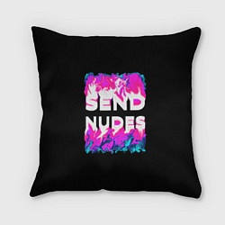 Подушка квадратная Send Nudes, цвет: 3D-принт