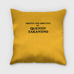 Подушка квадратная Срежиссировано Квентином Тарантино