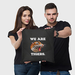 Подушка квадратная Тигр We are tigers, цвет: 3D-принт — фото 2